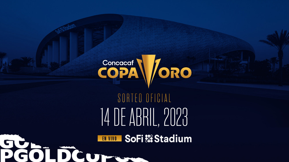 Concacaf anuncia detalles para el sorteo de la Copa Oro Concacaf 2023 en el SoFi Stadium