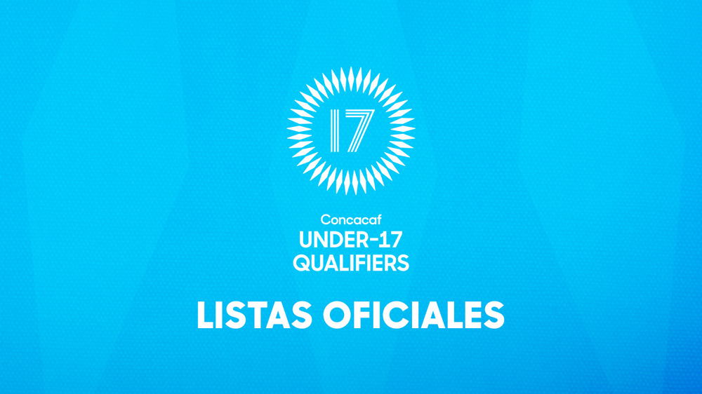 Confirmadas las listas finales de jugadores para las Clasificatorias Sub-17 Concacaf 2025