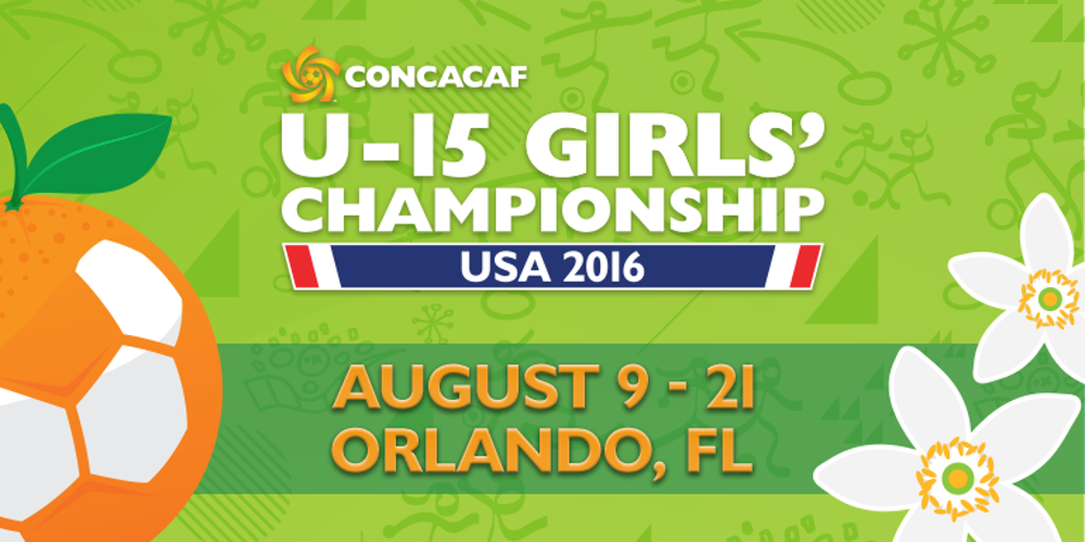 Final 18-Player Rosters Announced for the CONCACAF Girls’ Under-15 Championship 2016